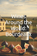 Wines Around the World: Bourdeaux