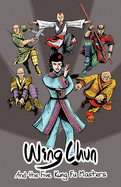 Wing Chun And the Five Kung Fu Masters