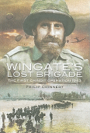 Wingate's Lost Brigade: The First Chindit Operations 1943