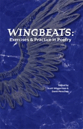 Wingbeats: Exercises and Practice in Poetry