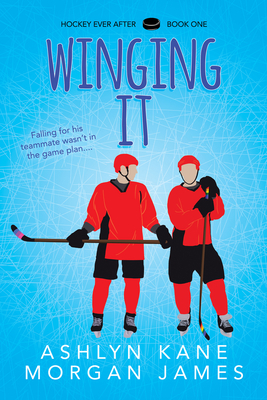 Winging It: Volume 1 - Kane, Ashlyn, and James, Morgan