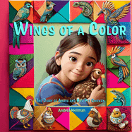 Wings of a Color: The Diary of Amaya and Her Pet Chicken