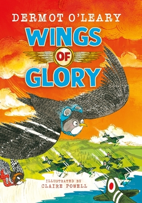 Wings of Glory: An action-packed, funny adventure story - O'Leary, Dermot