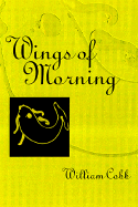 Wings of Morning - Cobb, William