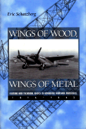 Wings of Wood, Wings of Metal: Culture and Technical Choice in American Airplane Materials, 1914-1945