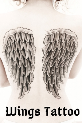 Wings Tattoo: 50 Body Art Designs to Create your Next by Inked Sam | ISBN: 9798615505225 - Alibris Wings Tattoo: 50 Body Art Designs to Create your Next by Inked Sam | ISBN: 9798615505225 - Alibris