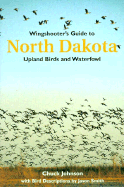 Wingshooter's Guide to North Dakota: Upland Birds and Waterfowl