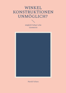 Winkel Konstruktionen unmglich?: mglich! Schatz'sche Geometrie