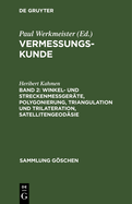 Winkel- und Streckenme?ger?te, Polygonierung, Triangulation und Trilateration, Satellitengeod?sie