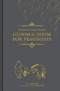 Winnie-the-Pooh: Gloom & Doom for Pessimists