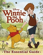 Winnie the Pooh the Essential Guide