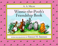 Winnie-The-Pooh's Friendship Book - Milne, A A