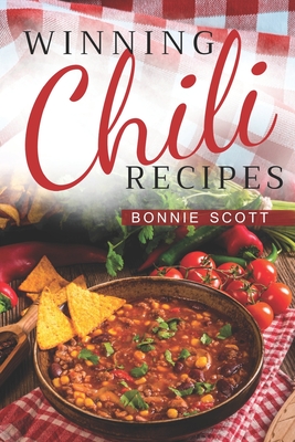 Winning Chili Recipes - Scott, Bonnie