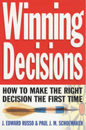 Winning Decisions: Getting it Right First Time - Russo, J.Edward, and Schoemaker, Paul J. H., and Schoemaker, Paul J.H. Strategies International Inc.)