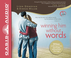 Winning Him Without Words: 10 Keys to Thriving in Your Spiritually Mismatched Marriage