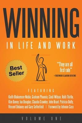 Winning in Life and Work: Vol 1 - Blakemore-Noble, Keith, and Phoenix, Graham, and Wilson, Cindi