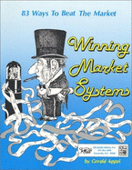 Winning Market Systems: Eighty Three Ways to Beat the Market - Appel, Gerald, MD