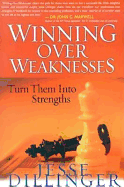Winning Over Weaknesses: How to Turn Them Into Strengths