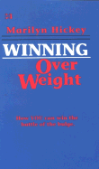 Winning Over Weight: How You Can Win the Battle of the Bulge