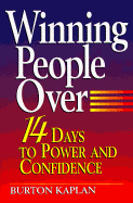 Winning People Over: 14 Days to Power & Confidence