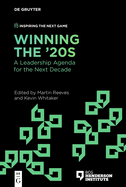 Winning the '20s: A Leadership Agenda for the Next Decade