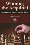 Winning the Acquittal: Tips from a High-Profile Trial