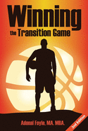Winning the Transition Game: Lessons from the Trenches
