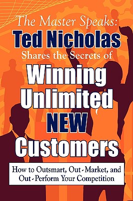 Winning Unlimited New Customers - Nicholas, Ted