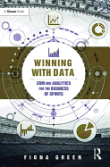Winning with Data: Crm and Analytics for the Business of Sports