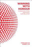 Winning with Honour: In Relationships, Family, Organisations, Leadership, and Life