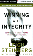 Winning with Integritry: Getting What You're Worth Without Selling Your Soul