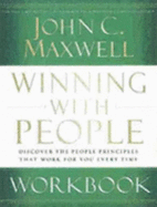 Winning with People: Discover the People Principles That Work for You Every Time - Maxwell, John