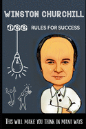 Winston Churchill 100 Rules for success: This will make you think in many ways