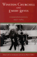 Winston Churchill and Emery Reves: Correspondence, 1937-1964 - Reves, Emery, and Churchill, Winston S, Sir, and Gilbert, Martin (Editor)