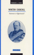 Winston Churchill: Statesman or Opportunist