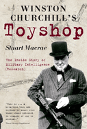 Winston Churchill's Toyshop: The Inside Story of Military Intelligence (Research)