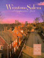 Winston-Salem: A Cooperative Spirit - Fox, Janet, and Gilreath, Lenita (Editor), and Turner, James E (Editor)