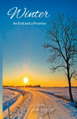 Winter, An End and a Promise - Osborne, Kathleen, and Lipster, Ana, and Bee, Aletta