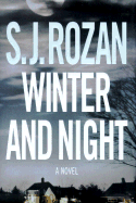 Winter and Night: A Bill Smith/Lydia Chin Novel - Rozan, S J