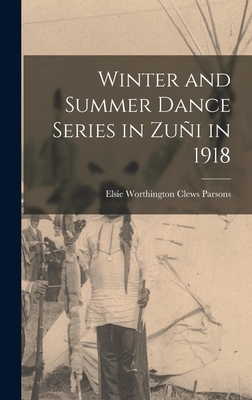 Winter and Summer Dance Series in Zui in 1918 - Parsons, Elsie Worthington Clews