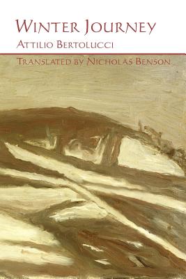 Winter Journey - Bertolucci, Attilio, and Benson, Nicholas (Translated by)