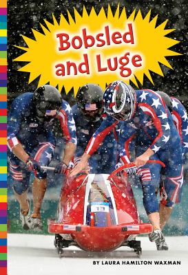 Winter Olympic Sports: Bobsled and Luge - Waxman, Laura Hamilton