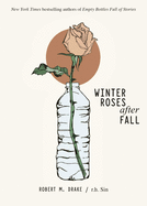 Winter Roses After Fall