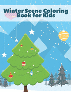 Winter Scene Coloring Book for Kids: Easy Fun Cute Christmas Holiday for Children, Toddlers