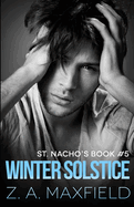 Winter Solstice in St. Nacho's: A small town, second chance gay romance.