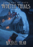 Winter Trials: A Xianxia Cultivation Series