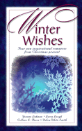 Winter Wishes - Lehman, Yvonne, and Lough, Loree, and Reece, Colleen L