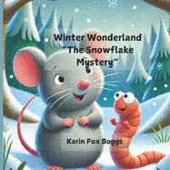 Winter Wonderland: The Snowflake Mystery