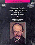 Winter Words: Poetry and Personal Writings of Thomas Hardy - Hardy, Thomas, and Alexander, Bruce (Read by), and Maw, Janet (Read by)