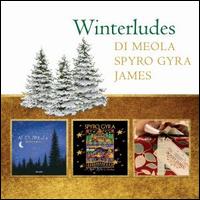 Winterludes - Al Di Meola/Spyro Gyra/Boney James